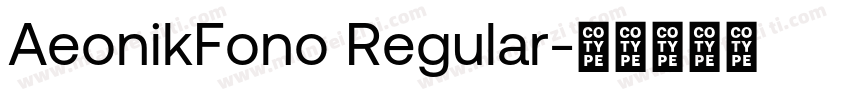 AeonikFono Regular字体转换